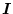 $\mbox{\boldmath$I$}$