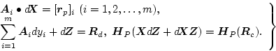\begin{displaymath}
\left.
\begin{array}{ll}
\mbox{\boldmath$A$}_{i} \bullet \m...
...\boldmath$H$}_{P}(\mbox{\boldmath$R$}_c).
\end{array}\right\}
\end{displaymath}