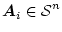 $\mbox{\boldmath$A$}_i \in \mbox{${\cal S}$}^n$