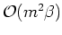 $\mathcal{O}(m^2\beta)$