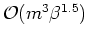 $\mathcal{O}(m^3\beta^{1.5})$