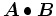 $\mbox{\boldmath$A$}\bullet \mbox{\boldmath$B$}$