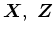 $\mbox{\boldmath$X$},\ \mbox{\boldmath$Z$}$