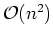 $\mathcal{O}(n^2)$