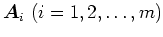 $\mbox{\boldmath$A$}_{i}~(i=1,2,\ldots,m)$