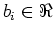 $ b_i \in \Re$
