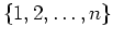 $\{1,2,\ldots,n\}$